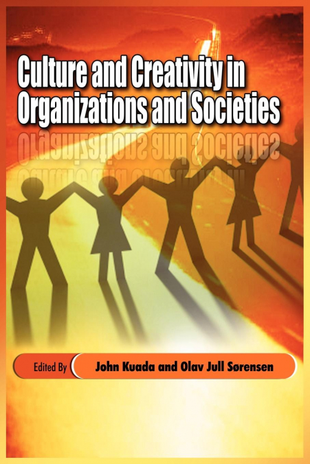 Culture and Creativity in Organizations and Societies