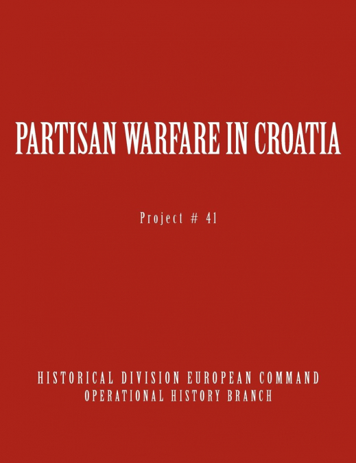 Partisan Warfare in Croatia