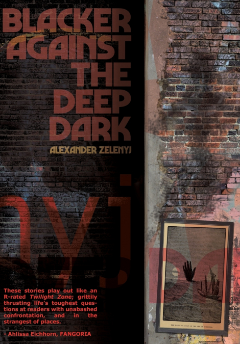 Blacker Against the Deep Dark