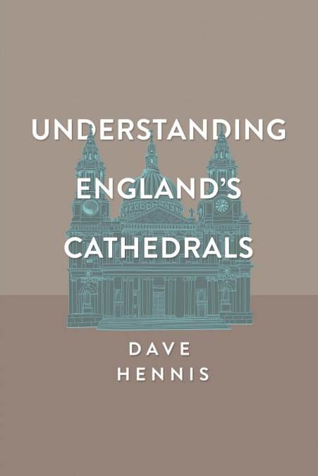Understanding England's Cathedrals