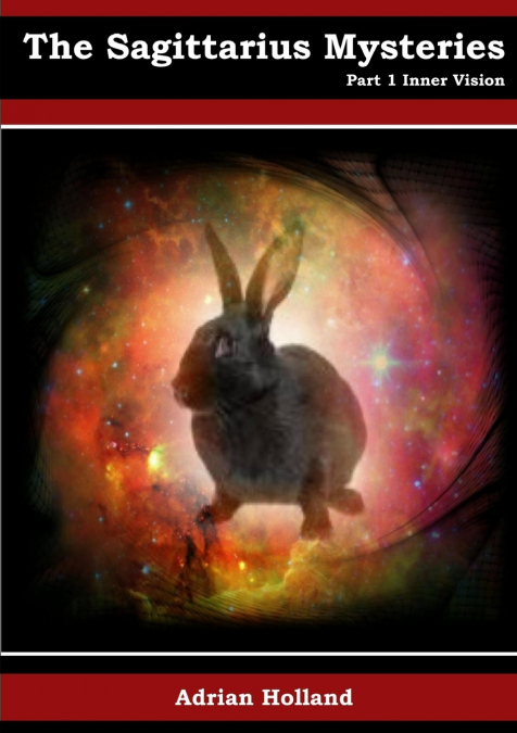 The Sagittarius Mysteries - Part 1 Inner Vision