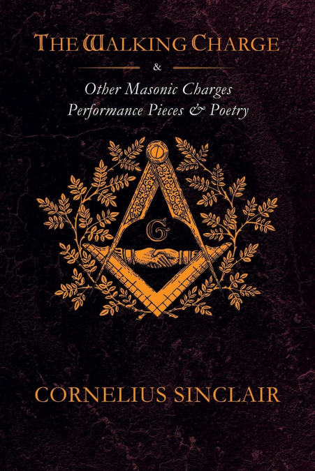 The Walking Charge and other Masonic Performance Pieces