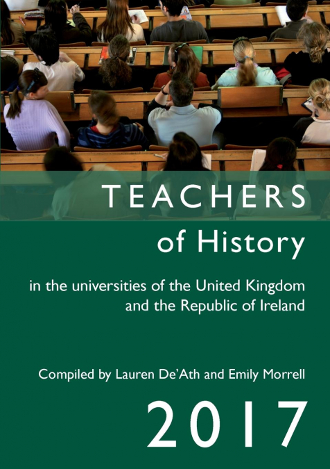Teachers of History in the Universities of the UK and Republic of Ireland 2017