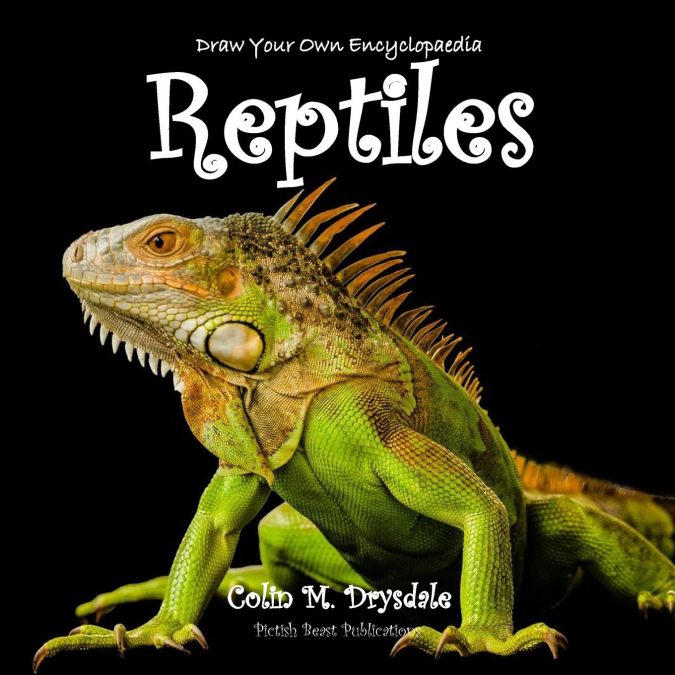 Draw Your Own Encyclopaedia Reptiles