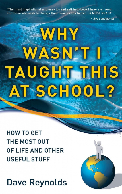 Why Wasn't I Taught This at School?