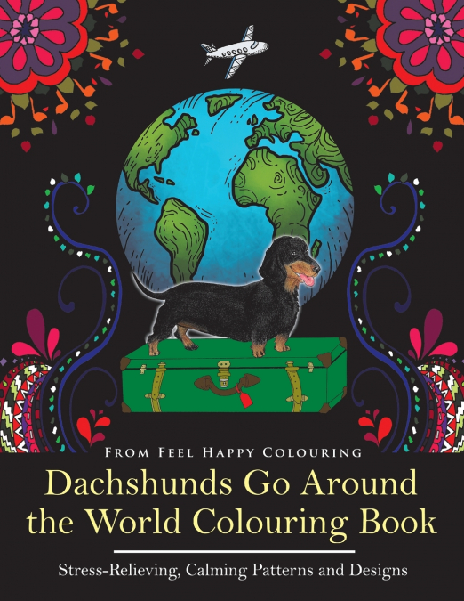 Dachshunds Go Around the World Colouring Book