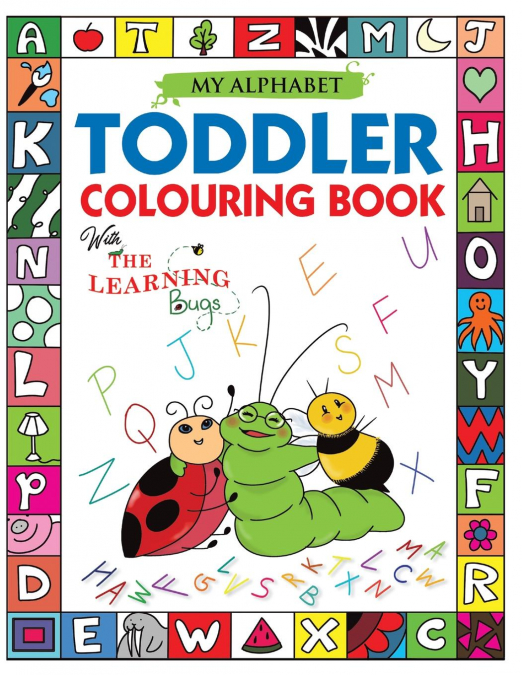My Alphabet Toddler Colouring Book with The Learning Bugs
