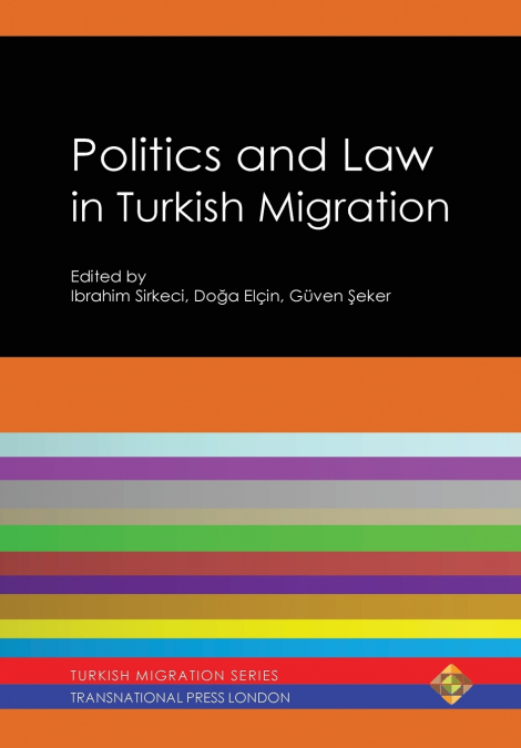Politics and Law in Turkish Migration