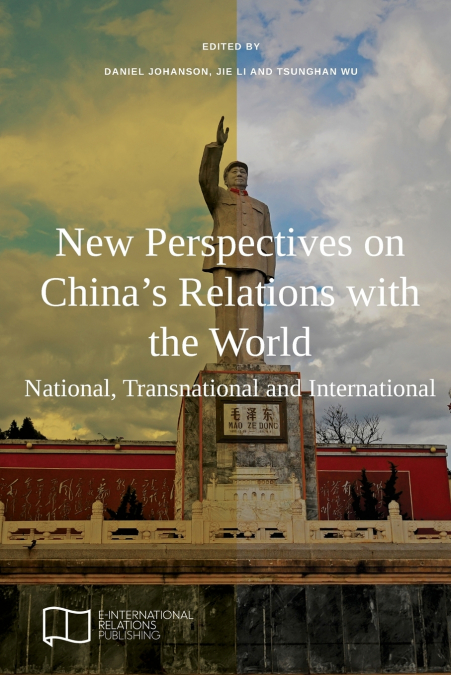 New Perspectives on China’s Relations with the World