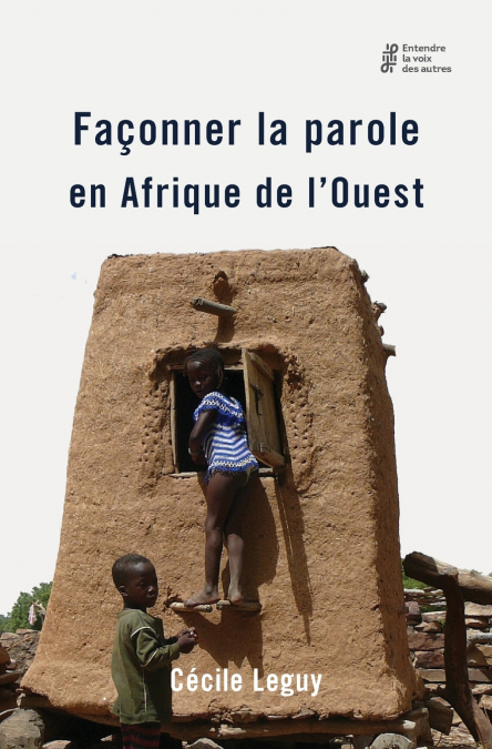 Façonner la parole en Afrique de l’Ouest