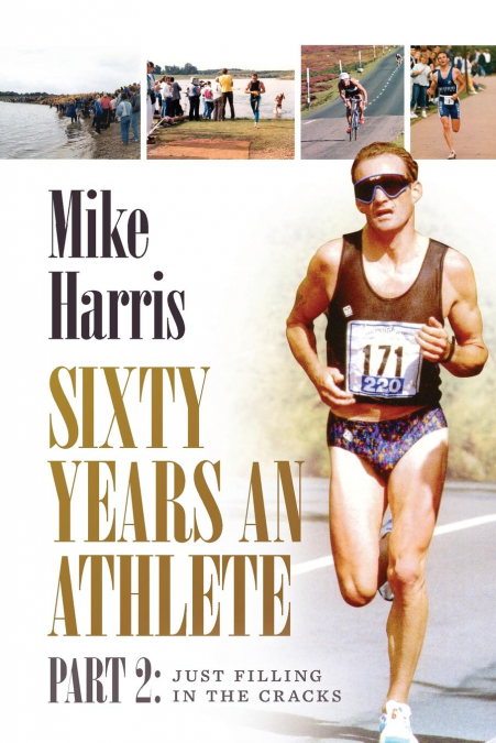 Sixty Years an Athlete Part 2