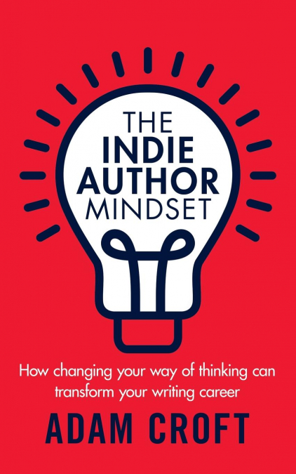 The Indie Author Mindset