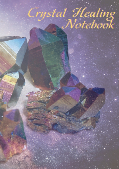 Crystal Healing Notebook