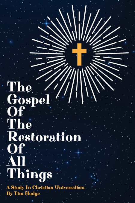 The Gospel of the Restoration of all Things