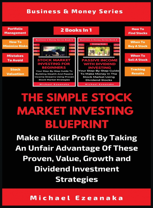 The Simple Stock Market Investing Blueprint (2 Books In 1)