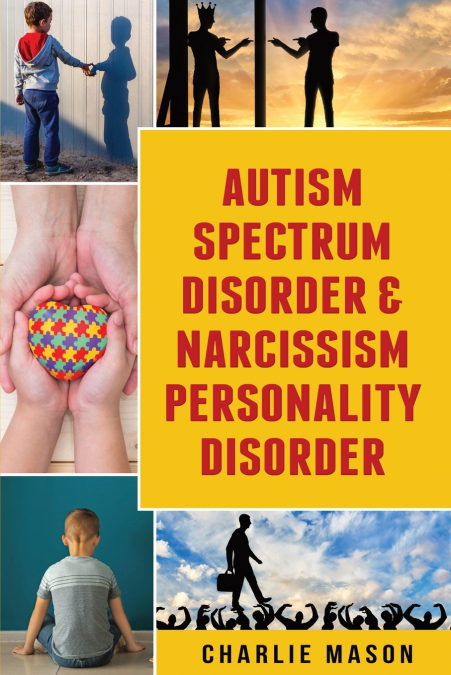 Autism Spectrum Disorder & Narcissism Personality Disorder
