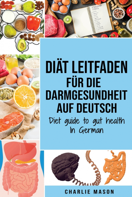 Diät Leitfaden für die Darmgesundheit Auf Deutsch/ Diet guide to gut health In German