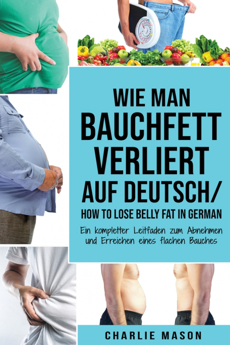 Wie man Bauchfett verliert Auf Deutsch/ How to lose belly fat In German