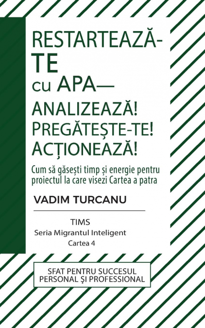 Restartează-te cu APA! Analizează! Pregătește-te! Acționează!