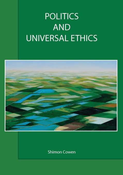 POLITICS AND UNIVERSAL ETHICS