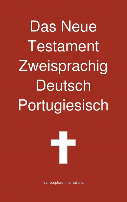 Das Neue Testament Zweisprachig, Deutsch - Portugiesisch