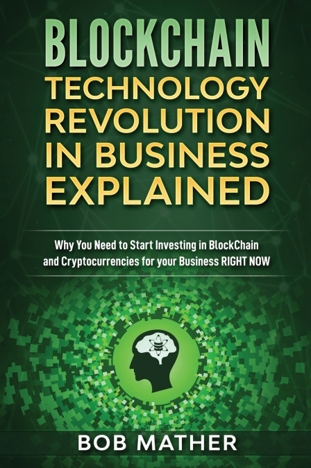 Blockchain Technology Revolution in Business Explained