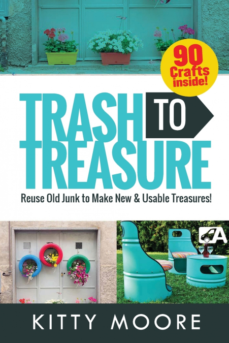 Trash To Treasure (3rd Edition)