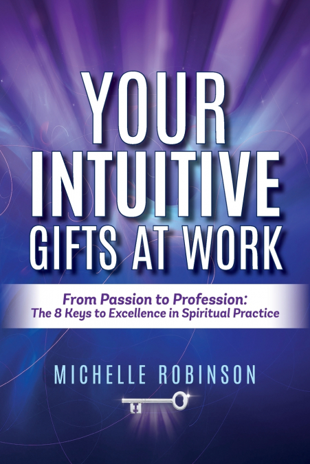 Your Intuitive Gifts At Work