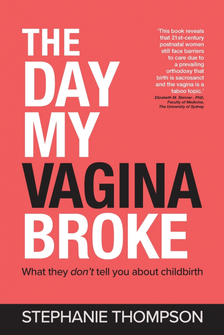 The Day My Vagina Broke