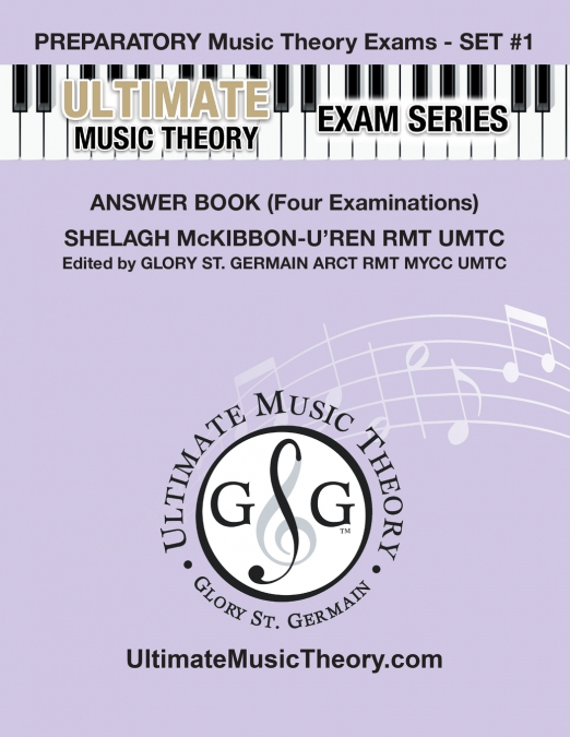 Preparatory Music Theory Exams Set #1 Answer Book - Ultimate Music Theory Exam Series