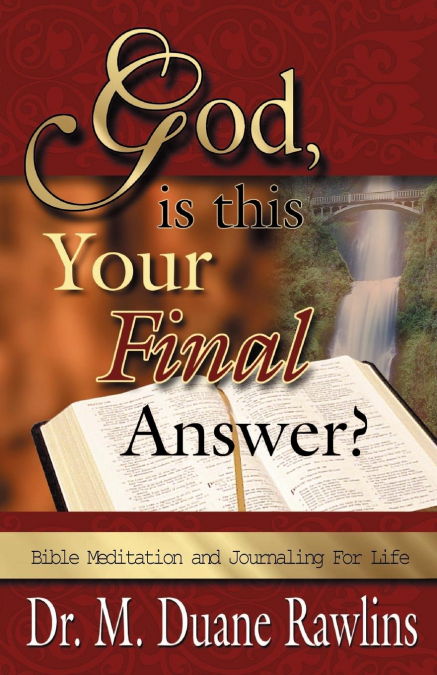 God, is This Your Final Answer?