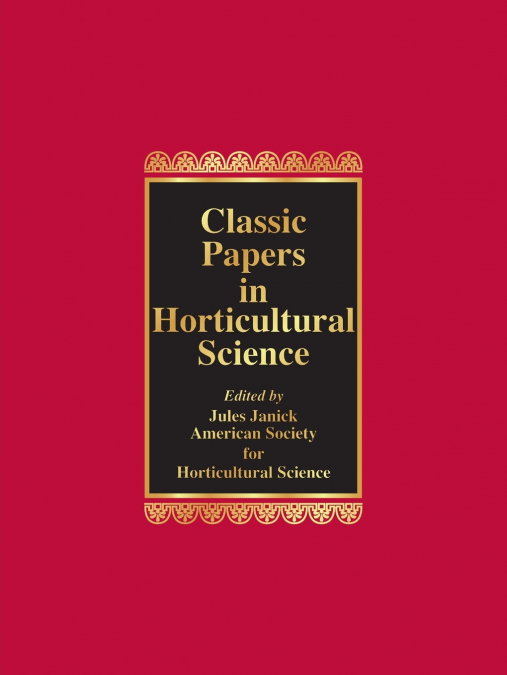 Classic Papers in Horticultural Science