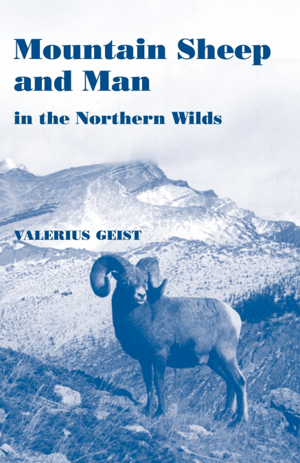 Mountain Sheep and Man in the Northern Wilds