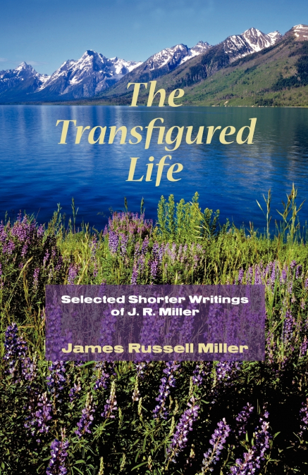 The Transfigured Life
