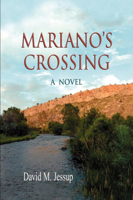 Mariano's Crossing, a Novel