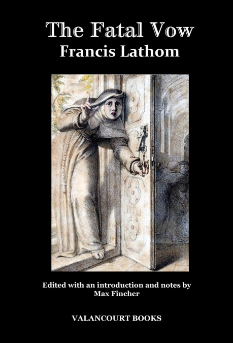 The Fatal Vow; Or, St. Michael’s Monastery