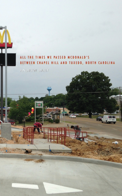 All The Times We Passed McDonald’s Between Chapel Hill and Tuxedo, North Carolina