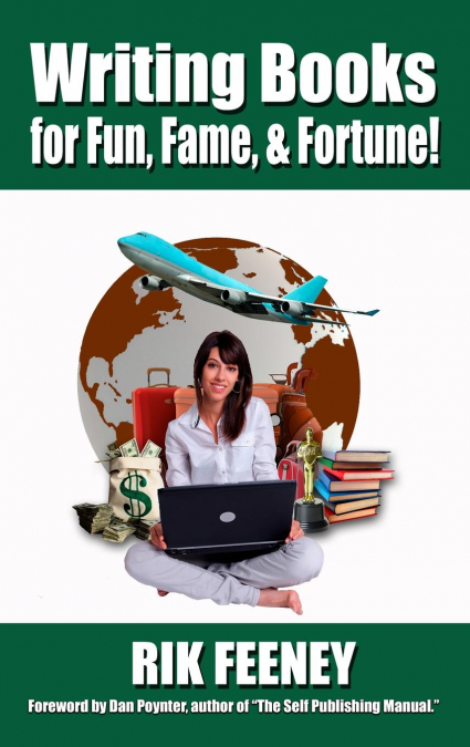 Writing Books for Fun, Fame, and Fortune!
