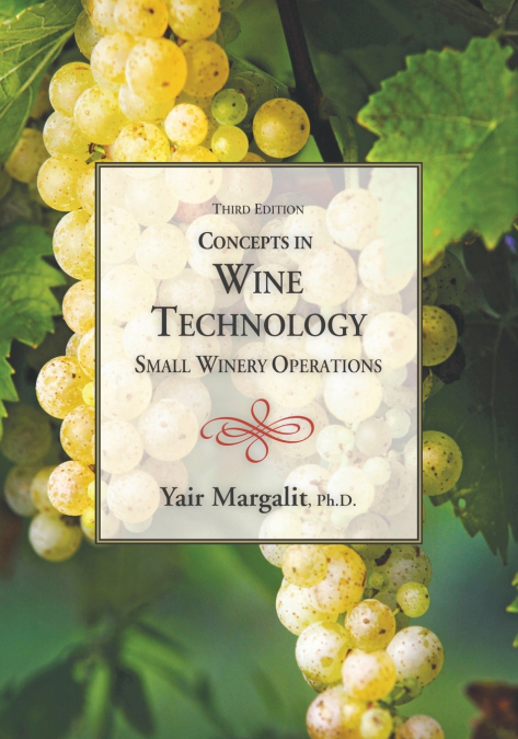 Concepts in Wine Technology, Small Winery Operations 3rd Edition
