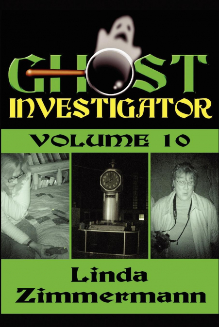 Ghost Investigator Volume 10