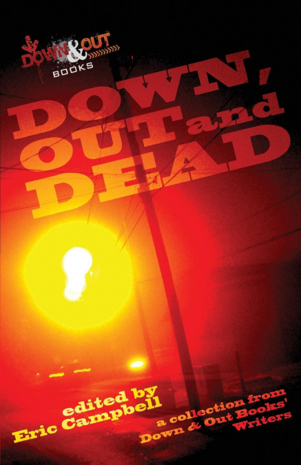 Down, Out and Dead