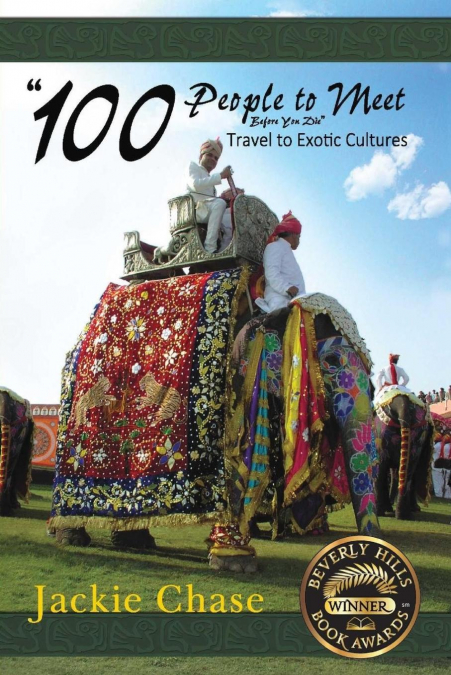 '100 People to Meet Before You Die' Travel to Exotic Cultures