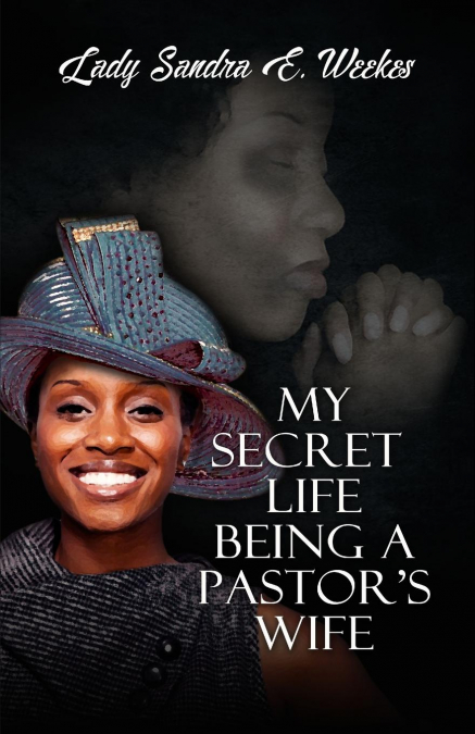 My Secret Life Being A Pastor's Wife