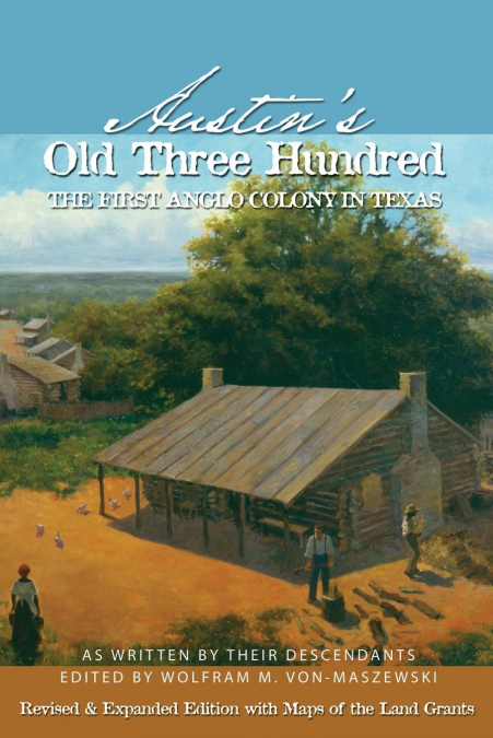 Austin’s Old Three Hundred