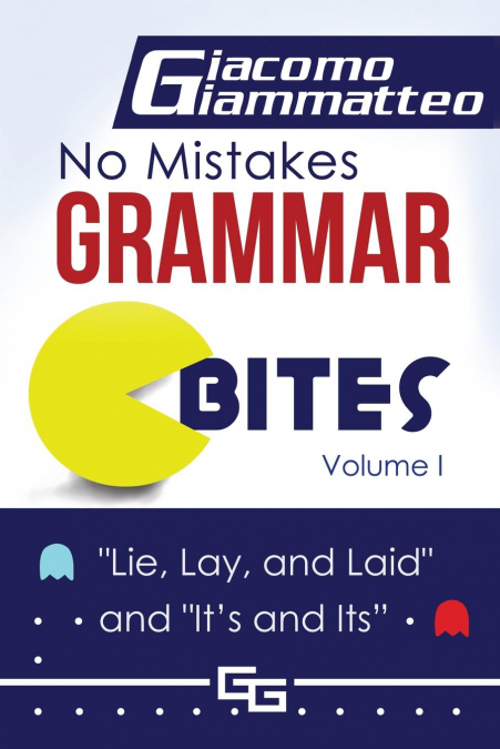No Mistakes Grammar Bites, Volume I