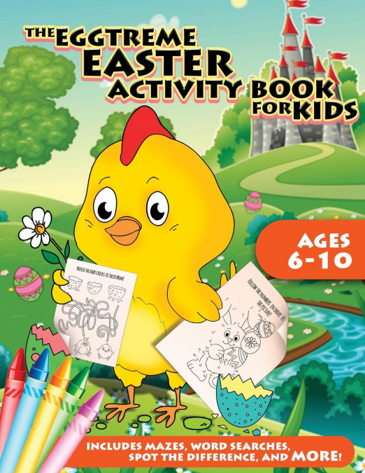 The Eggtreme Easter Activity Book for Kids