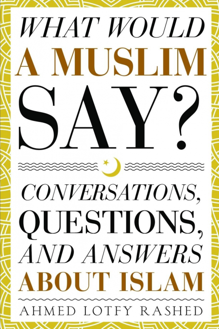 What Would a Muslim Say