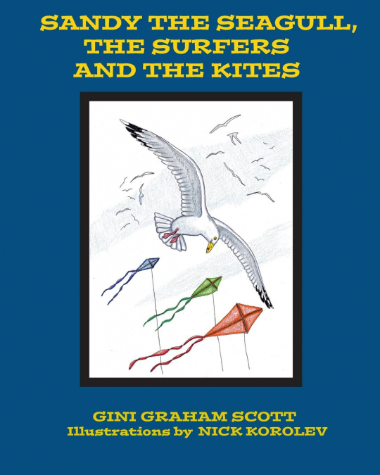 SANDY THE SEAGULL, THE SURFERS AND THE KITES