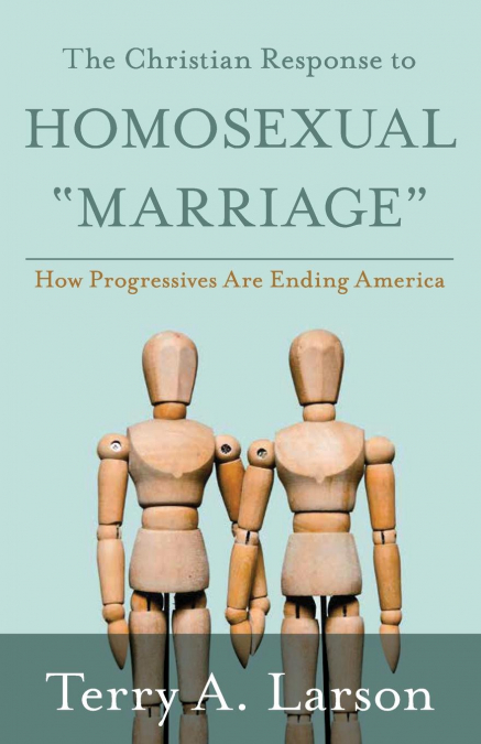 The Christian Response to Homosexual 'Marriage'