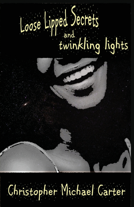 Loose Lipped Secrets and Twinkling Lights